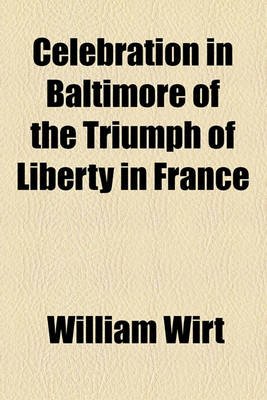 Book cover for Celebration in Baltimore of the Triumph of Liberty in France