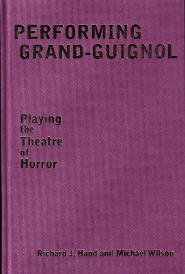 Book cover for Performing Grand-Guignol