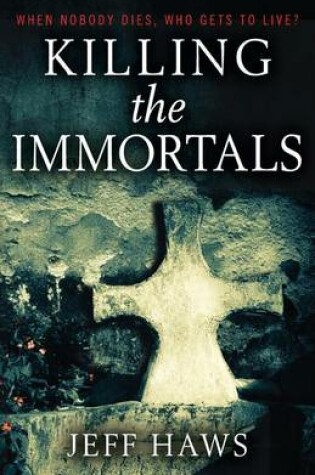 Cover of Killing the Immortals