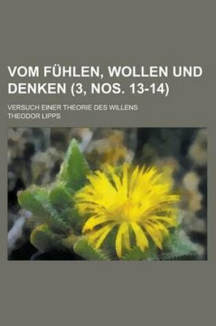 Cover of Vom Fuhlen, Wollen Und Denken; Versuch Einer Theorie Des Willens