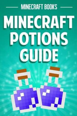 Cover of Minecraft Potions Guide