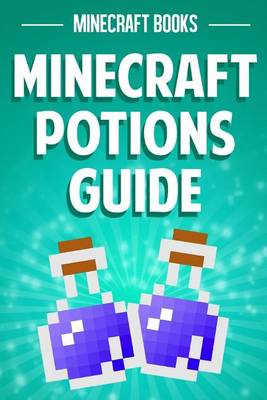 Book cover for Minecraft Potions Guide