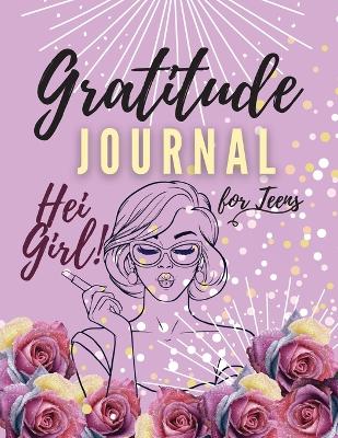 Book cover for Hei Girl! Gratitude Journal for Teens