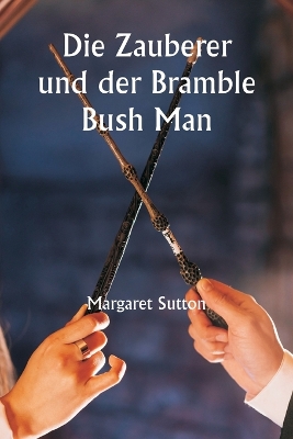 Book cover for Die Zauberer und der Bramble Bush Man