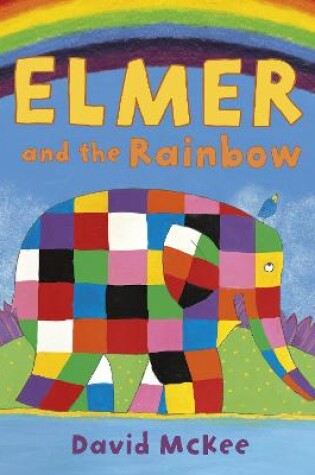 Cover of Elmer and the Rainbow
