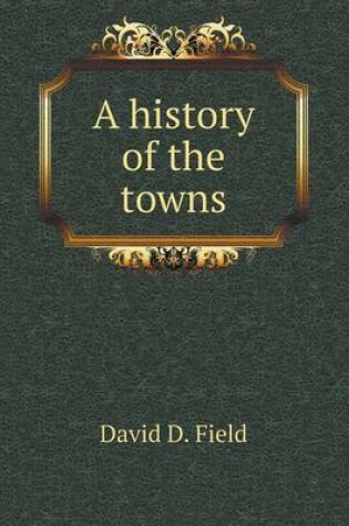 Cover of A history of the towns