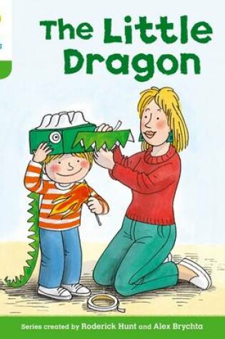 Cover of Oxford Reading Tree: Level 2: More Patterned Stories A: The Little Dragon