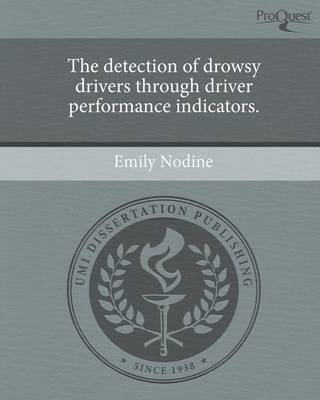 Book cover for The Detection of Drowsy Drivers Through Driver Performance Indicators