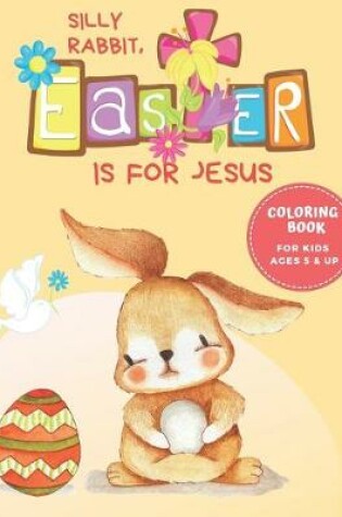 Cover of Easter Coloring Book for Kids Ages 5 and Up