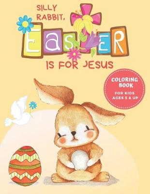 Book cover for Easter Coloring Book for Kids Ages 5 and Up