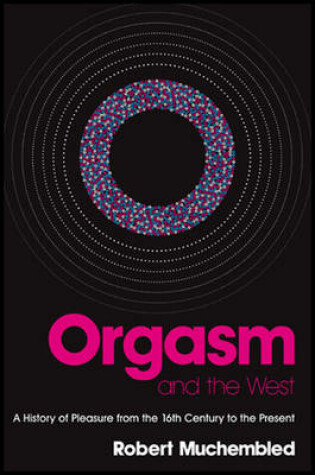 Cover of Orgasm and the West
