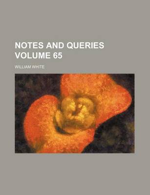 Book cover for Notes and Queries Volume 65