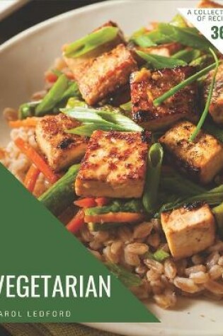 Cover of A Collection Of 365 Vegetarian Recipes