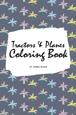 Book cover for Tractors, Planes and Cars Coloring Book for Children (6x9 Coloring Book / Activity Book)