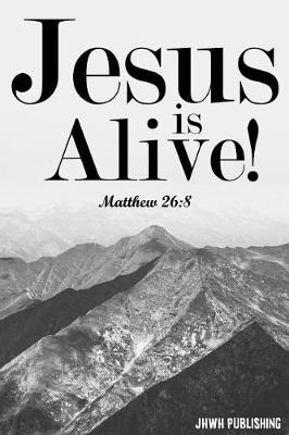 Book cover for Jesus Is Alive - Matthew 26