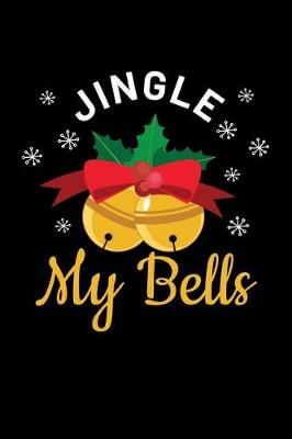 Book cover for Jingle My Bells
