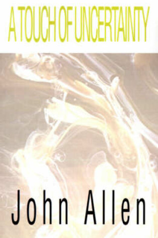 Cover of A Touch of Uncertainty