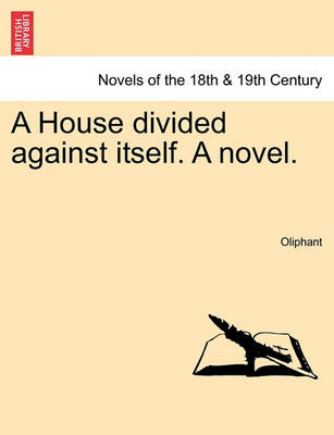 Book cover for A House Divided Against Itself. a Novel.Vol. I.