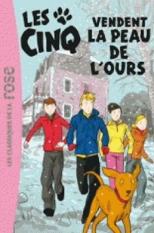 Cover of Les Cinq Vendent La Peau De L'ours