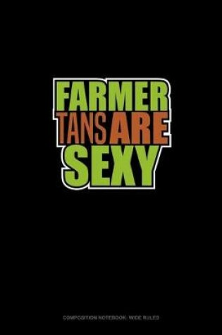 Cover of Farmer Tans Are Sexy