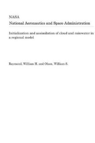 Cover of Initialization and Assimilation of Cloud and Rainwater in a Regional Model