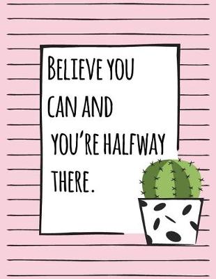 Book cover for Believe You Can And You're Halfway There