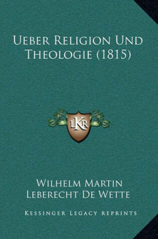 Cover of Ueber Religion Und Theologie (1815)