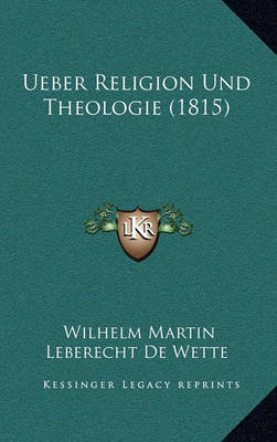 Book cover for Ueber Religion Und Theologie (1815)