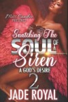 Book cover for Snatching The Soul Of a Siren 2