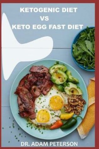 Cover of Ketogenic Diet Vs Keto Egg Fast Diet