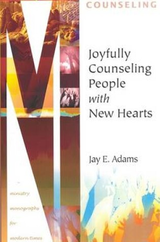 Cover of Joyfully Counseling People with New Hearts