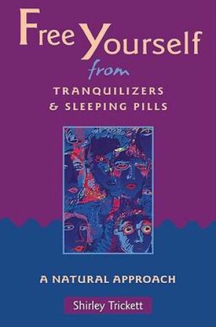 Cover of Free Yourself from Tranquilizers and Sleeping Pills