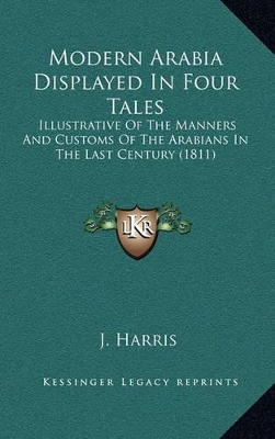 Book cover for Modern Arabia Displayed in Four Tales