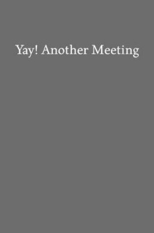 Cover of Yay! Another Meeting