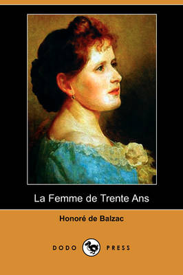 Book cover for La Femme de Trente ANS (Dodo Press)