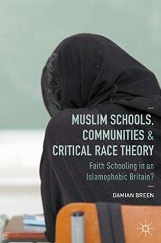 Cover of Muslim Schools, Communities and Critical Race Theory