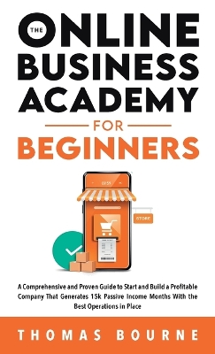 Book cover for The Online Business Academy For Beginners