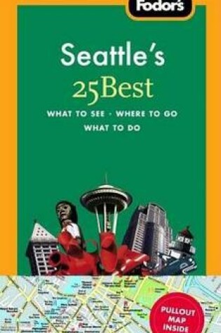 Cover of Fodor's Seattle's 25 Best