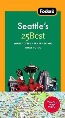 Book cover for Fodor's Seattle's 25 Best