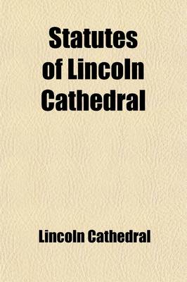 Book cover for Statutes of Lincoln Cathedral (2)