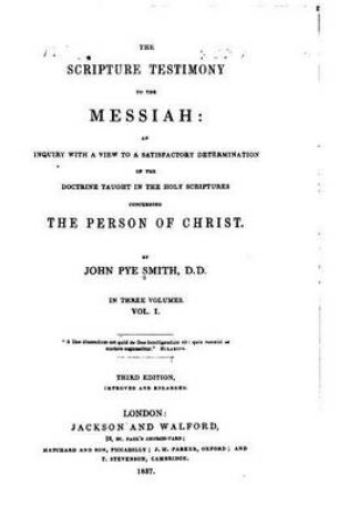Cover of The Scripture Testimony to the Messiah - Vol. I