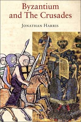 Cover of Byzantium and the Crusades