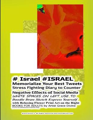 Book cover for # Israel #ISRAEL Memorialize Your Best Tweets Stress Fighting Diary to Counter Negative Effects of Social Media WHITE SPACES ON LEFT USE TO Doodle Draw Sketch Express Yourself