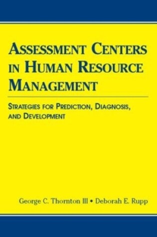 Cover of Assessment Centers in Human Resource Management