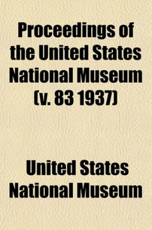 Cover of Proceedings of the United States National Museum (V. 83 1937)