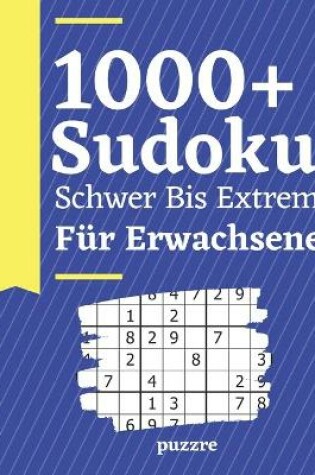 Cover of 1000+ Sudoku Schwer Bis Extrem Für Erwachsene