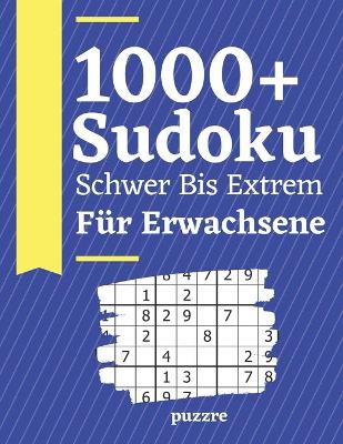 Book cover for 1000+ Sudoku Schwer Bis Extrem Für Erwachsene