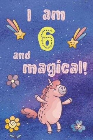 Cover of I Am 6 and Magical
