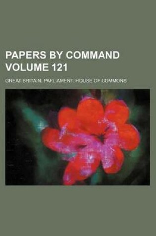 Cover of Papers by Command Volume 121