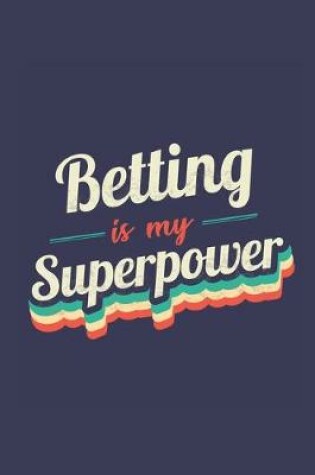 Cover of Betting Is My Superpower